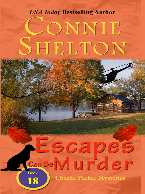 Title details for Escapes Can Be Murder by Connie Shelton - Available